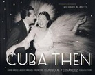 Ramiro Fernandez, Ramiro/ Blanco Fernandez - Cuba Then