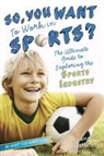 Joanne Mattern - So, You Want to Work in Sports?