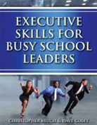 Dave Coley, David Coley, David Hitch Coley, Chris Hitch, Christopher Hitch - Executive Skills for Busy School Leaders