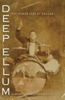 Jay F. Brakefield, Alan B. Govenar, Alan B./ Brakefield Govenar - Deep Ellum