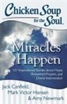Jack Canfield, Jack/ Hansen Canfield, Mark Victor Hansen, Amy Newmark - Miracles Happen