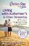 Angela Timashenka Geiger, Amy Newmark, Amy/ Geiger Newmark - Living with Alzheimer's and Other Dementias: 101 Stories of Caregivin