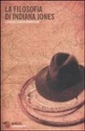 C. Bonvecchio, Claudio Bonvecchio - La filosofia di Indiana Jones