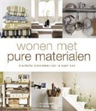 Sally Bailey, Debi Treloar, Jeske Decock - Wonen met pure materialen / druk 1