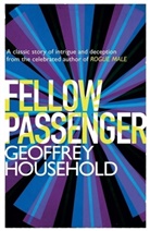 Geoffrey Household - Fellow Passenger