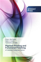Ema Abd Elaziz, Eman Abd Elaziz, Ta Abou Elmaaty, Tarek Abou Elmaaty, Nabil Ibrahim, Nabil A Ibrahim... - Pigment Printing and Functional Finishing