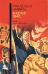 Francisco Umbral - Madrid 1940