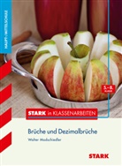 Walter Modschiedler - STARK Mathematik 5.-8. Klasse - STARK in Klassenarbeiten Haupt-/Mittelschule - Brüche und Dezimalbrüche