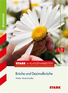 Walter Modschiedler - STARK Mathematik 5.-8. Klasse - STARK in Klassenarbeiten Realschule - Brüche und Dezimalbrüche