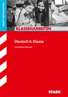 Katharina Bühler - STARK Deutsch 6. Klasse - Klassenarbeiten Haupt-/Mittelschule