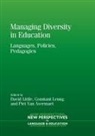 David Little, Piet van Avermaet, Constant Leung, David Little, Piet Van Avermaet - Managing Diversity in Eduction: Languages, Policies, Pedagogies