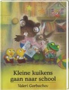 Valerie Gorbachev - Kleine kuikens gaan naar school / druk 1