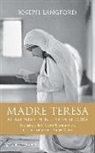 Joseph Langford - Madre Teresa, al amparo de nuestra señora