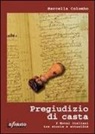 Marcella Colombo - Pregiudizio di casta
