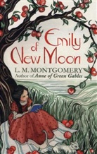 L M Montgomery, L. M. Montgomery, L.M. Montgomery, Lucy Maud Montgomery - Emily of New Moon