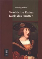 Ludwig Storch - Geschichte Kaiser Karls des Fünften