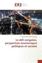 Mpangu-f, François Michée Nzenza Mpangu - Le defi congolais, perspectives