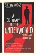 Eric Partridge, Eric Partridge - A Dictionary of the Underworld British and American