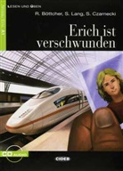 Böttche, Regin Böttcher, Regine Böttcher, CZARNECKI, S. Czarnecki, Stefan Czarnecki... - Erich ist verschwunden, m. 1 Audio-CD