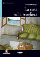 Cinzia Medaglia, Annalisa Beghelli - La casa sulla scogliera, m. Audio-CD
