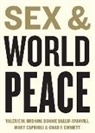 Bonnie Ballif-Spanvill, Mary Caprioli, Chad F. Emmett, et al, Hudson, Valerie M. Hudson... - Sex and World Peace