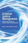 Peter A (Seattle University Collins, Peter A. Collins, Mary Stohr, Mary (Washington State University Stohr, Mary K Collins Stohr, Mary K. Stohr... - Criminal Justice Management, 2nd Ed.