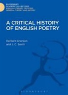 Herbert Grierson, Herbert J. C. Grierson, Herbert J.c. Smith Grierson, J C Smith, J. C. Smith - A Critical History of English Poetry
