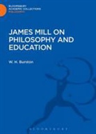 W H Burston, W. H. Burston - James Mill on Philosophy and Education