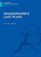 E. M. W. Tillyard, Eustace M Tillyard, Eustace M. Tillyard, Tillyard Eustace M. - Shakespeare's Last Plays