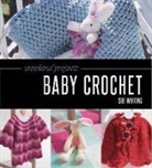 Sue Whiting - Weekend Projects: Baby Crochet