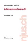 Julia von Ah, Madeleine Simonek - Unternehmenssteuerrecht Entwicklungen 2012