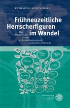 Katharina Schöneborn - Frühneuzeitliche Herrscherfiguren im Wandel