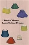 Anon - A Book of Vintage Lamp Making Designs