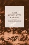 Edgar  Allan Poe - Some Words with a Mummy