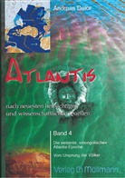 Andreas Delor - Atlantis nach neuesten hellsichtigen und wissenschaftlichen Quellen. Bd.4. Bd.4
