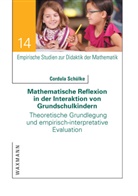 Cordula Schülke - Mathematische Reflexion in der Interaktion von Grundschulkindern
