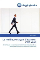 Pascal Puireux, Puireux-p - LA MEILLEURE FACON D'AVANCER, C'EST VOUS