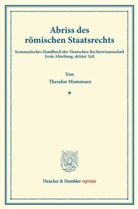 Theodor Mommsen, Kar Binding, Karl Binding - Abriss des römischen Staatsrechts.