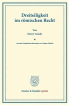 Henry Goudy - Dreiteiligkeit im römischen Recht.