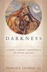 CLOONEY, Francis Clooney, Francis (Harvard Divinity School) Clooney, Francis X Clooney, Francis X. Clooney, Clooney Francis... - His Hiding Place Is Darkness
