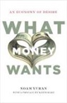 Keith Hart, Noam Yuran, Noam/ Hart Yuran - What Money Wants