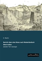 K Martin, K. Martin - Bericht über eine Reise nach Niederländisch West-Indien. Tl.2