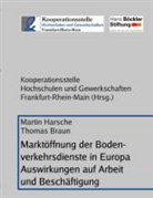 Thomas Braun, Marti Harsche, Martin Harsche, Kooperationsstel Hochschule und Gewerkschaften Fr, Kooperationsstelle Hochschule und Gewerkschaften Frankfurt-Rhein-Main - Marktöffnung der Bodenverkehrsdienste in Europa