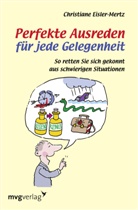Christiane Eisler-Mertz - Perfekte Ausreden für jede Gelegenheit