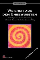 Moritz Boerner - Weisheit aus dem Umbewussten