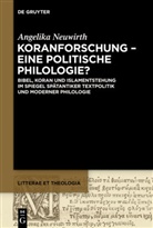 Angelika Neuwirth - Koranforschung - eine politische Philologie?
