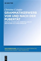 Christine Czinglar - Grammatikerwerb vor und nach der Pubertät