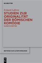 Eckard Lefèvre - Studien zur Originalität der römischen Komödie