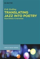 Erik Redling - Translating Jazz Into Poetry