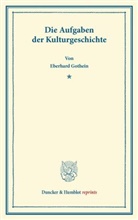 Eberhard Gothein - Die Aufgaben der Kulturgeschichte.